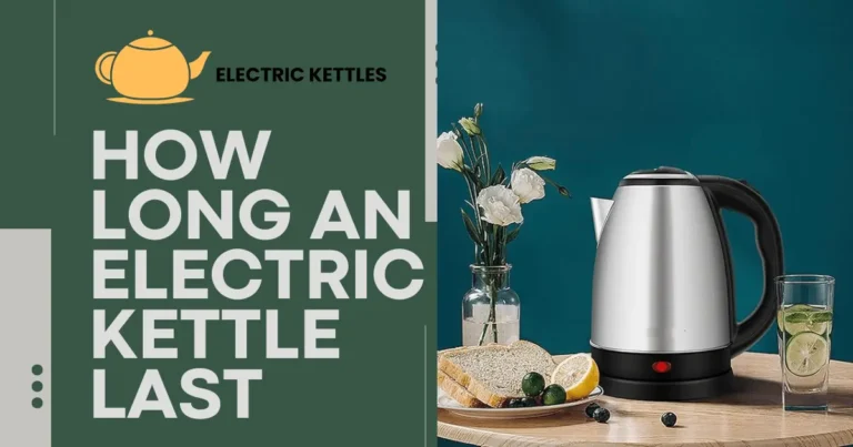 Electric kettle last