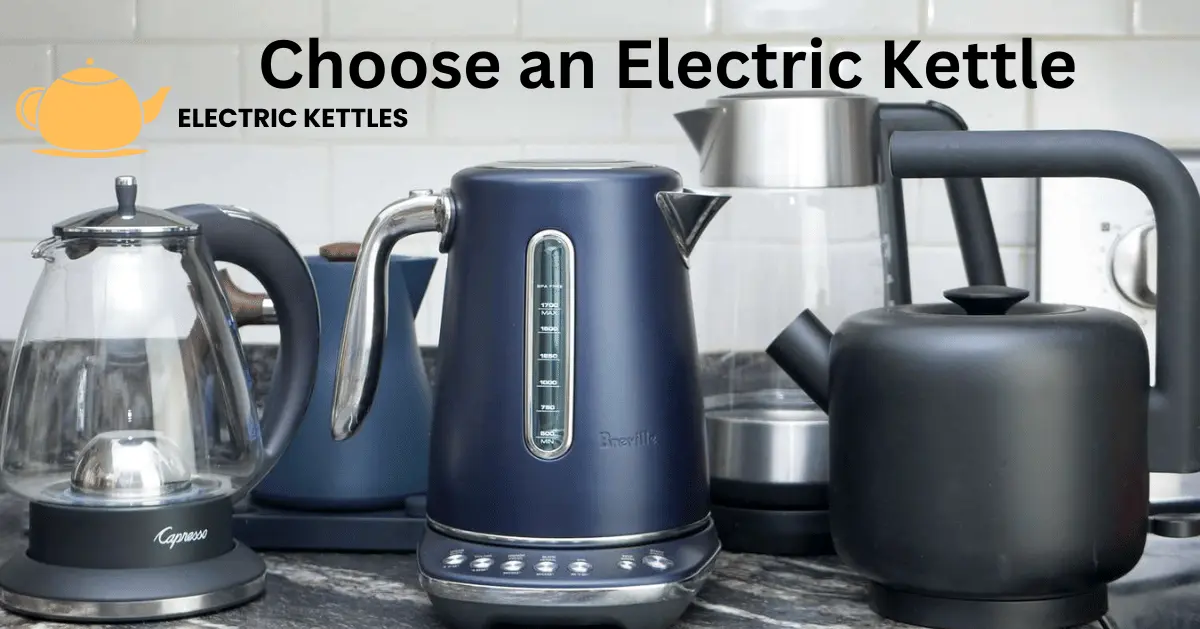 Choose an Electric Kettle