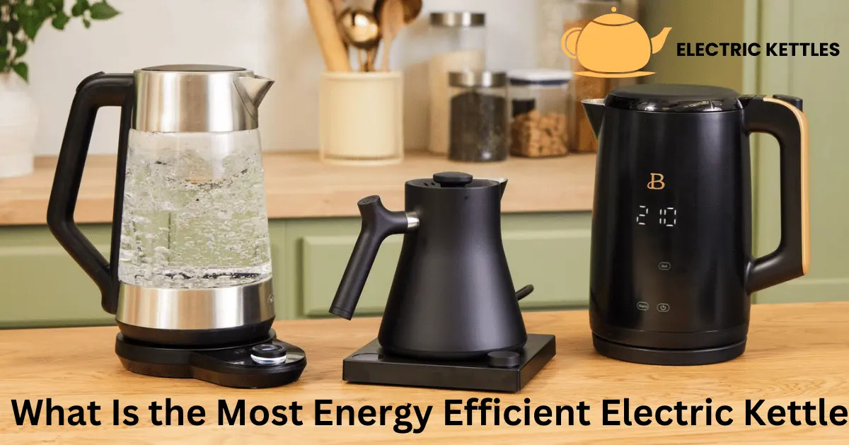 overview of the most energy-efficient electric kettles