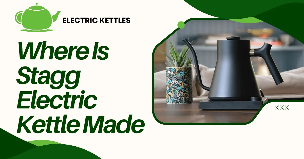 Where Is Stagg Electric Kettle Made