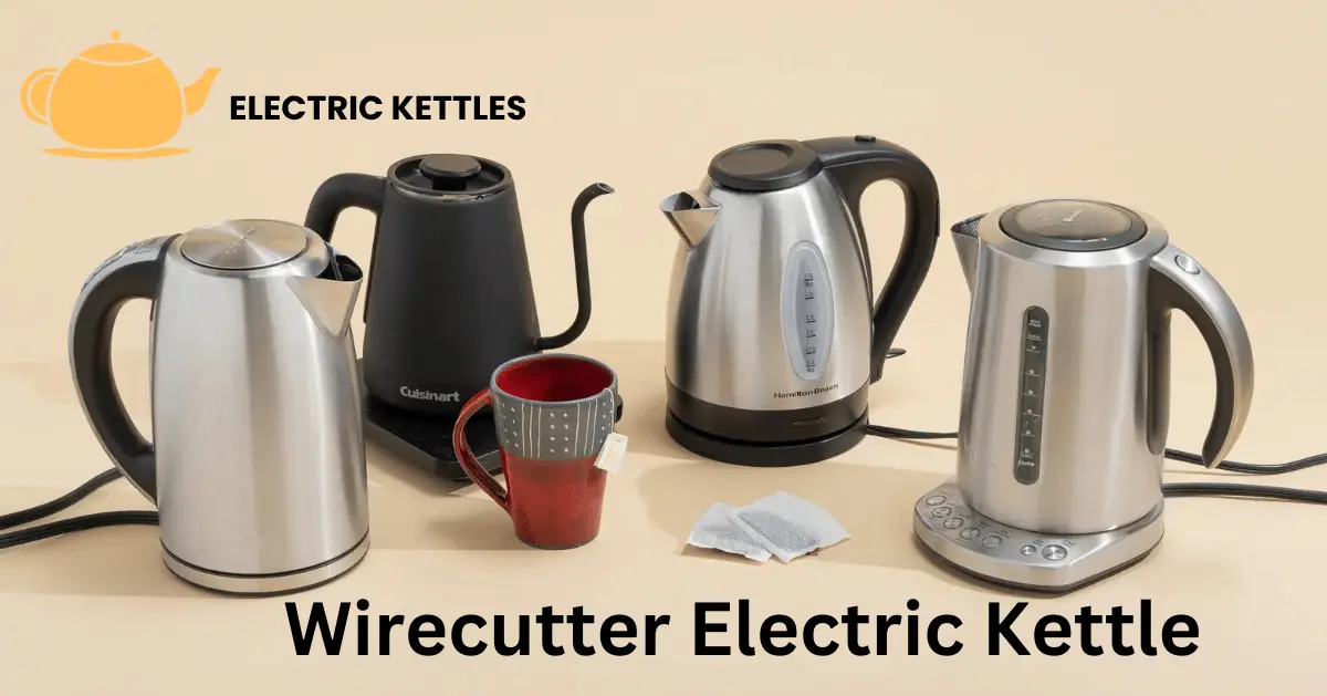 Wirecutter Electric Kettle